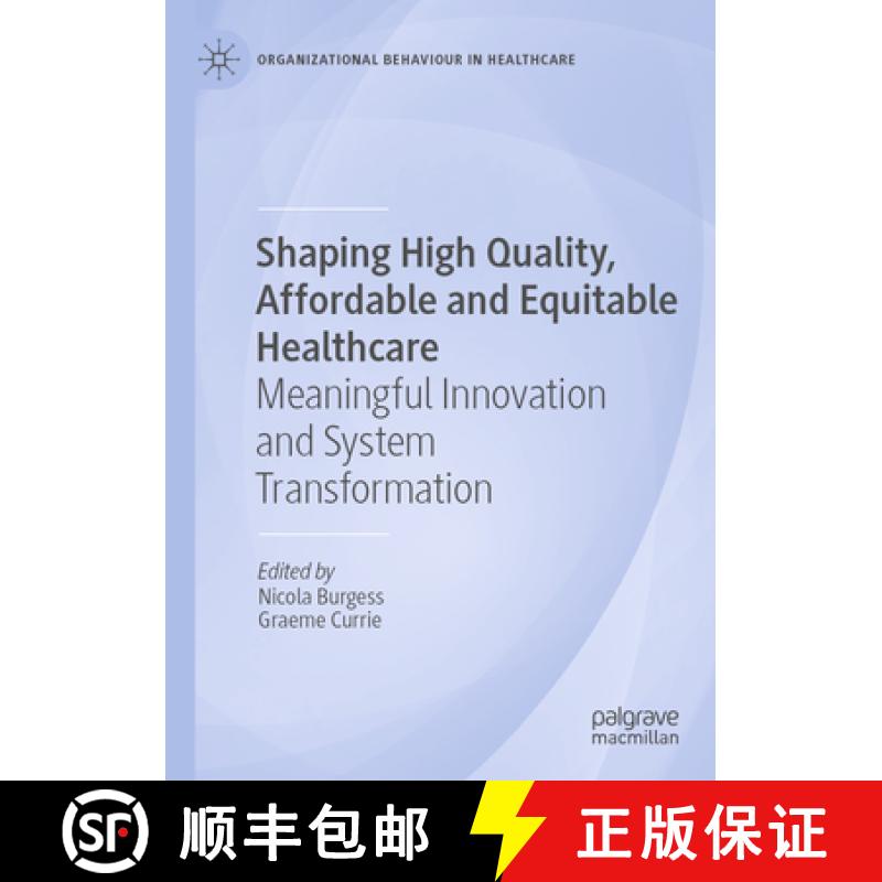 【3-4周达】Shaping High Quality, Affordable and Equitable Healthcare: Meaningful Innovation and Syste... [9783031242144]
