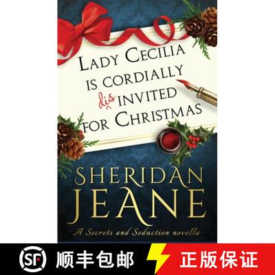 【3-4周达】Lady Cecilia Is Cordially Disinvited for Christmas: A Secrets and Seduction Novella [9781633030145]