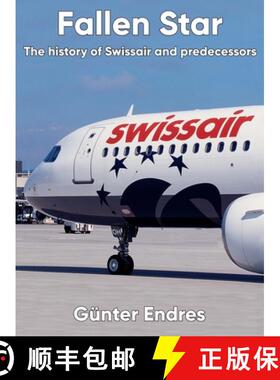 【3-4周达】Fallen Star: The history of Swissair and predecessors [9780957374461]