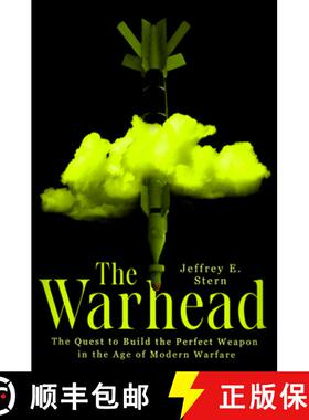 【3-4周达】The Warhead: The Quest to Build the Perfect Weapon in the Age of Modern Warfare (T) [9781524746421]