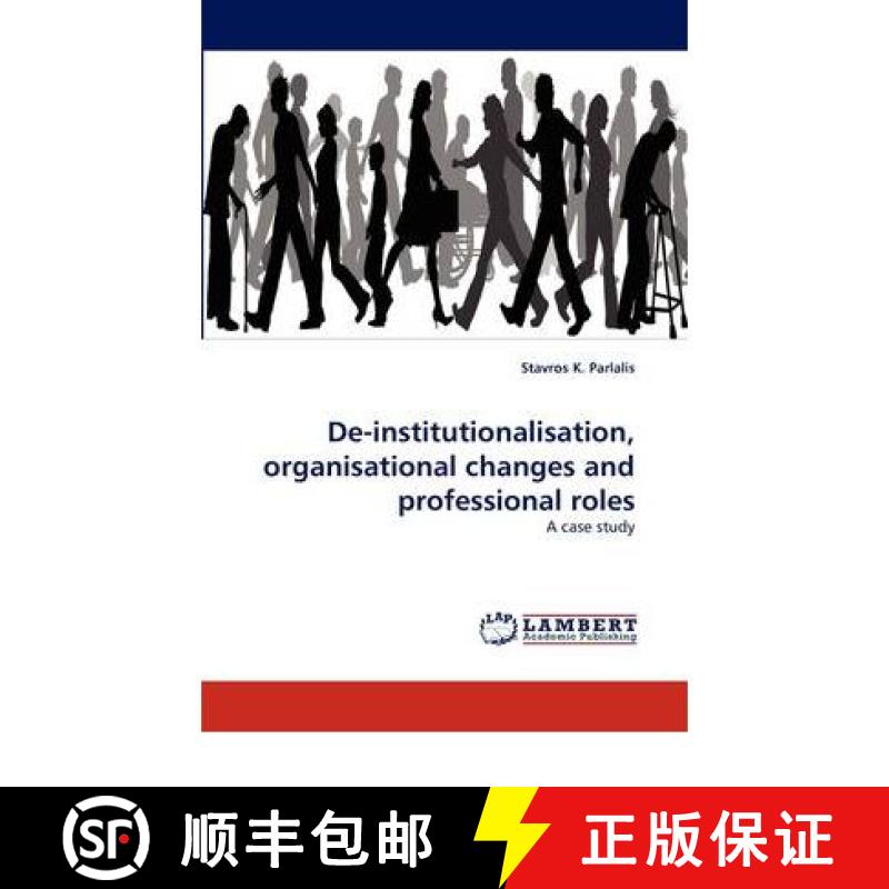 预订 de-Institutionalisation, Organisational Changes and Professional Roles [9783844380309]