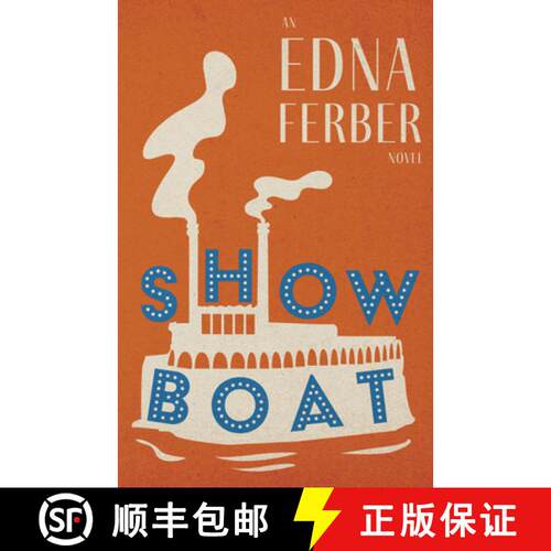 【3-4周达】Show Boat - An Edna Ferber Novel;With an Introduction by Rogers Dickinson [9781528720441]