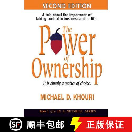 【3-4周达】The Power of Ownership: It Is Simply a Matter of Choice.: A Tale about the Importance of T... [9780979680922]