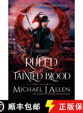 【3-4周达】Ruled by Tainted Blood: A Completed Angel War Urban Fantasy [9781944357740]