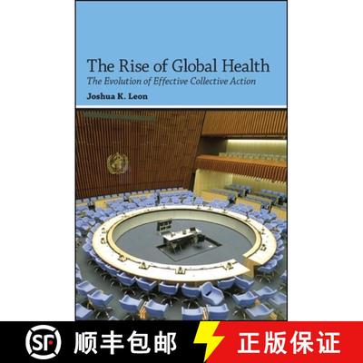 【3-4周达】The Rise of Global Health: The Evolution of Effective Collective Action [9781438455167]
