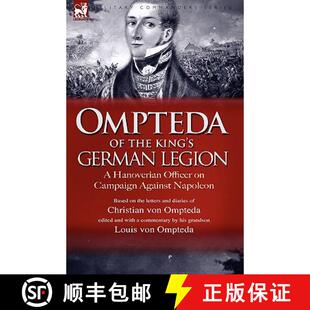 【3-4周达】Ompteda of the King's German Legion: A Hanoverian Officer on Campaign Against Napoleon [9781846774171]