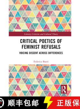 【3-4周达】Critical Poetics of Feminist Refusals: Voicing Dissent Across Differences [9781032198521]