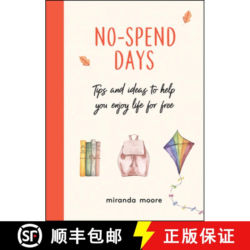 【2-3周达】No-Spend Days: Tips and Ideas to Help You Enjoy Life for Free [9781787836860]