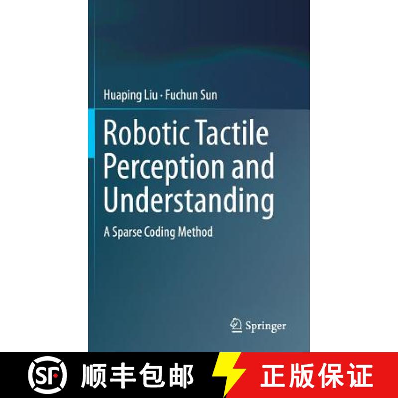 【3-4周达】Robotic Tactile Perception and Understanding : A Sparse Coding Method [9789811061707]