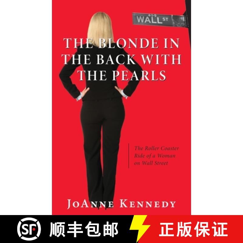 【3-4周达】The Blonde in the Back with the Pearls: The Roller Coaster Ride of a Woman on Wall Street [9798886795240]
