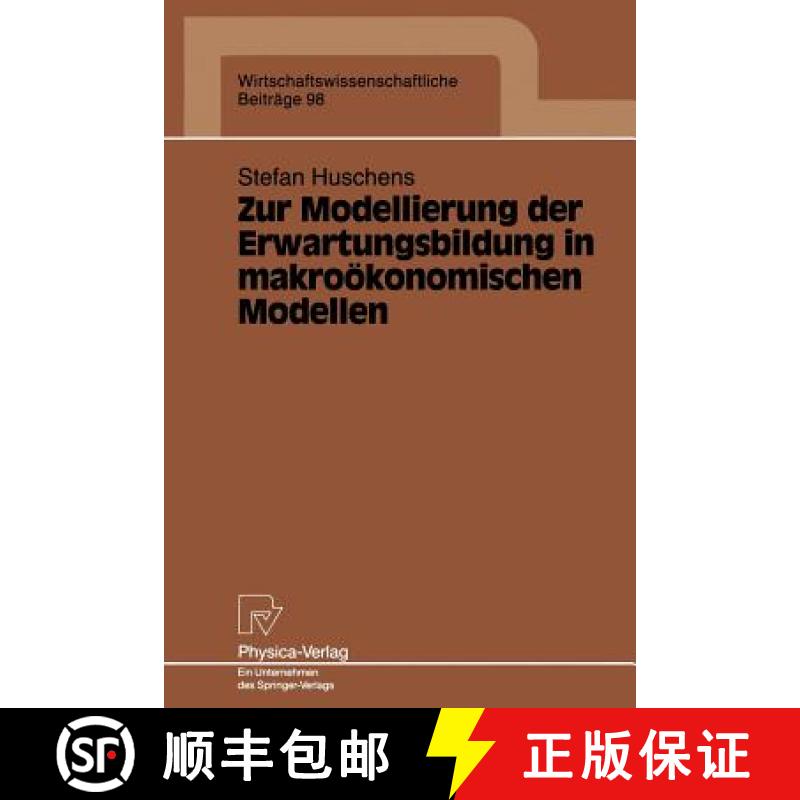 【3-4周达】Zur Modellierung Der Erwartungsbildung in Makroökonomischen Modellen [9783790807769]