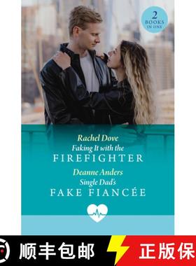 【3-4周达】Faking It With The Firefighter / Single Dad's Fake Fiancée: Faking It with the Firefighte... [9780263325072]