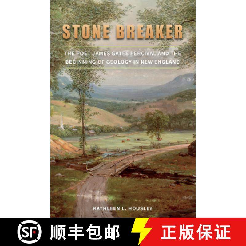 【3-4周达】Stone Breaker: The Poet James Gates Percival and the Beginning of Geology in New England [9780819500281]