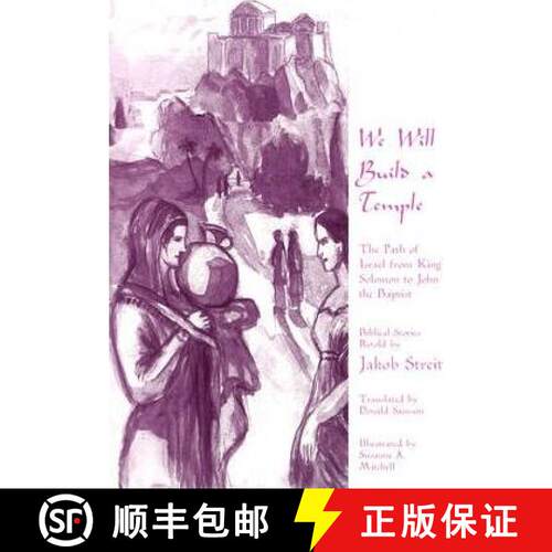 【3-4周达】We Will Build a Temple: The Path of Israel from King Solomon to John the Baptist [9781888365559]