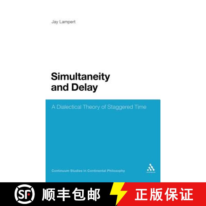 【3-4周达】Simultaneity and Delay: A Dialectical Theory of Staggered Time [9781441126399]