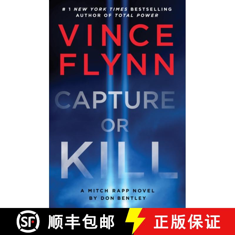 【3-4周达】Capture or Kill : 'In the world of black-ops thrillers, Mitch Rapp remains the gold standa... [9781398532991]