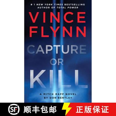 【3-4周达】Capture or Kill : 'In the world of black-ops thrillers, Mitch Rapp remains the gold standa... [9781398532991]