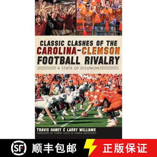 【3-4周达】精装 Classic Clashes of the Carolina-Clemson Football Rivalry: A State of Disunion [9781540230874]