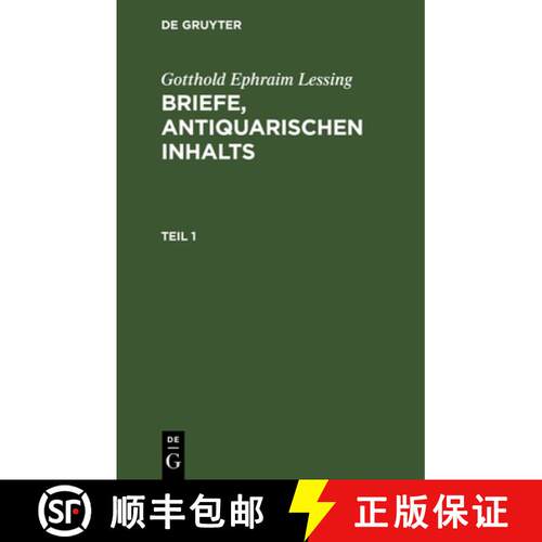 【3-4周达】精装 Gotthold Ephraim Lessing: Briefe, antiquarischen Inhalts. Teil 1 [9783112625316]