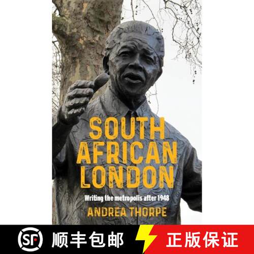 【3-4周达】精装 South African London : Writing the metropolis after 1948 [9781526148551]
