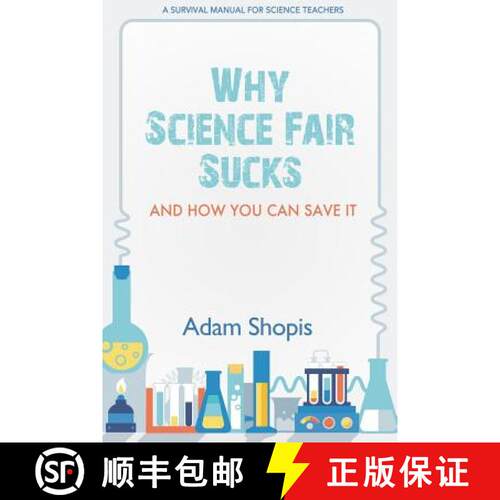 【3-4周达】Why Science Fair Sucks and How You Can Save It: A Survival Manual For Science Teachers [9780692341193]