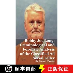 【3-4周达】Bobby Joe Long: Criminological and Forensic Analysis of the Classified Ad Serial Killer [9798233041716]