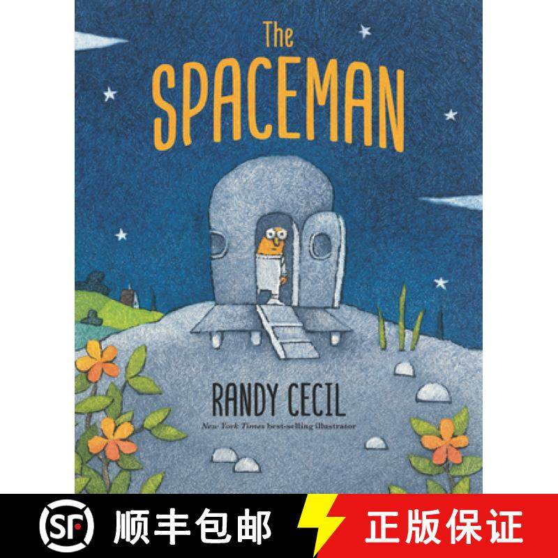 【3-4周达】The Spaceman: (A Heartwarming Fantasy Adventure about an Alien Visitor for Kids Ages 4-8) [9781536226164]