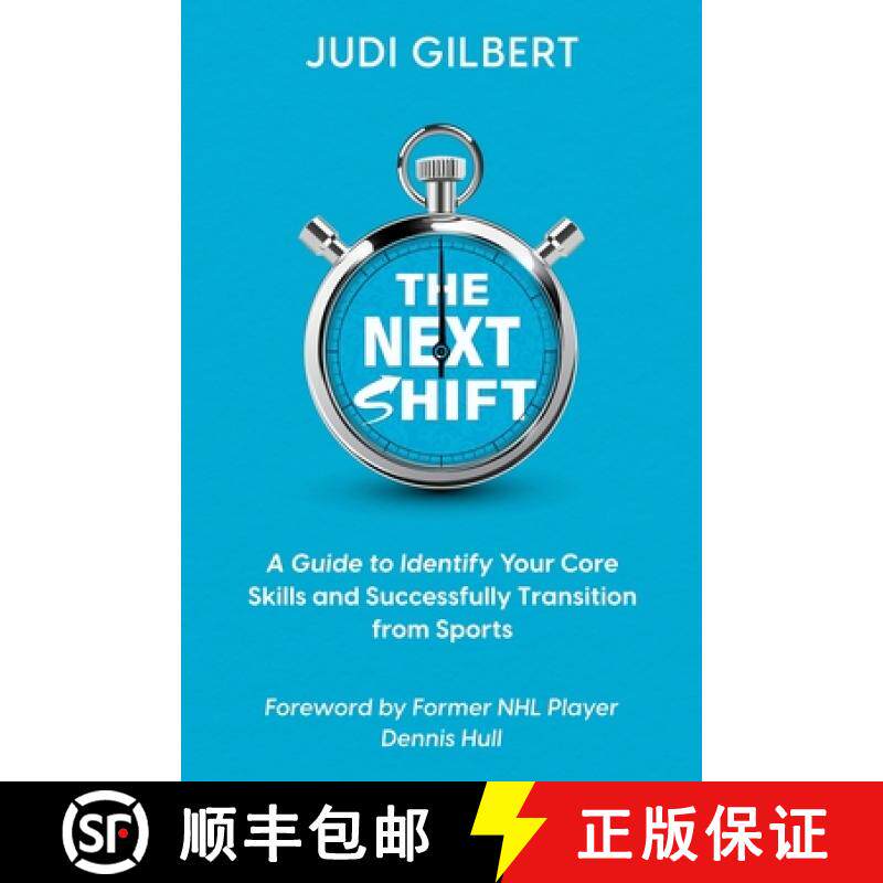 预订 The Next Shift: A Guide to Identify Your Core Skills and Successfully Transition from Sports [9781778063510]
