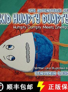 预订 The Adventures of Kid Humpty Dumpty: Humpty Dumpty Meets Shellga [9781606932650]