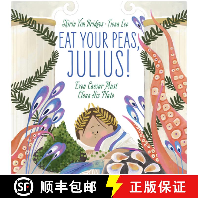预订 Eat Your Peas, Julius!: Even Caesar Must Clean His Plate [9781951836481]