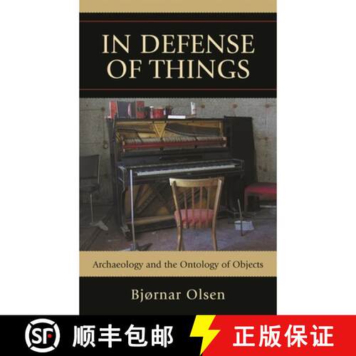 【3-4周达】精装 In Defense of Things : Archaeology and the Ontology of Objects [9780759119307]