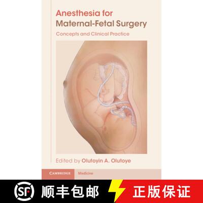 【3-4周达】Anesthesia for Maternal-Fetal Surgery: Concepts and Clinical Practice [9781009088909]