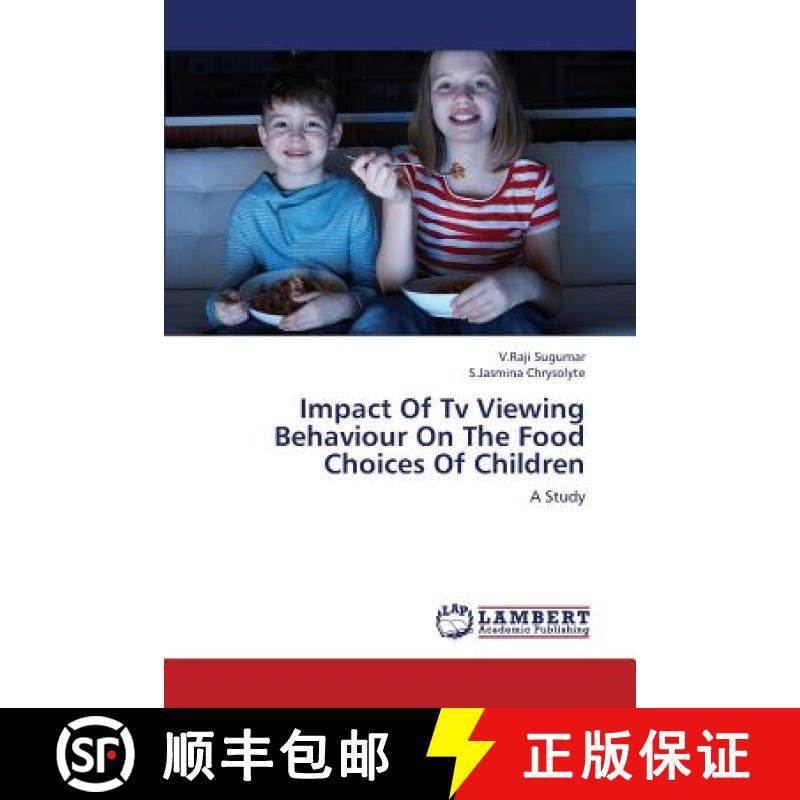 预订 Impact of TV Viewing Behaviour on the Food Choices of Children [9783659366550]