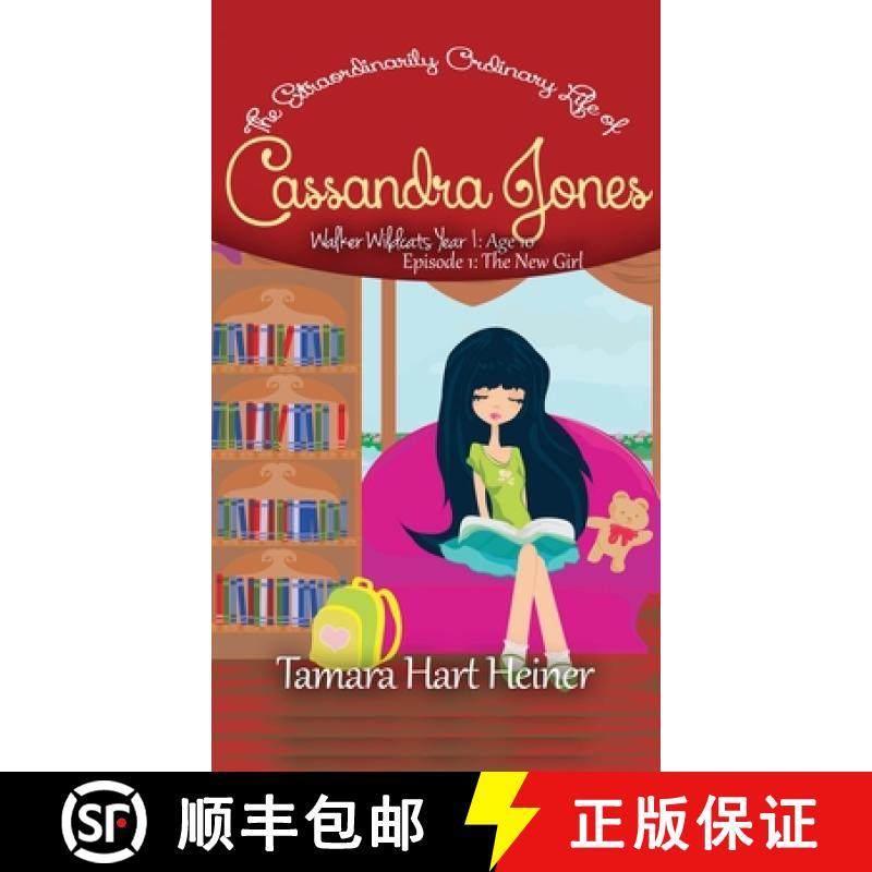 【3-4周达】The New Girl (Episode 1): The Extraordinarily Ordinary Life of Cassandra Jones [9781947307315]