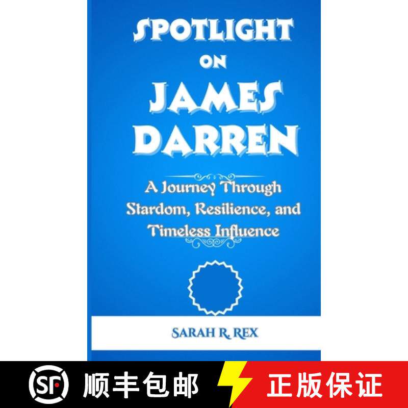预订 Spotlight on James Darren: A Journey Through Stardom, Resilience, and Timeless Influence [9798330395392]