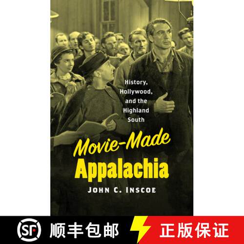 【3-4周达】精装 Movie–Made Appalachia – History, Hollywood, and the Highland South [9781469660134]