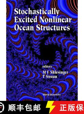 【3-4周达】Stochastically Excited Nonlinear Ocean Structures [9789810233921]