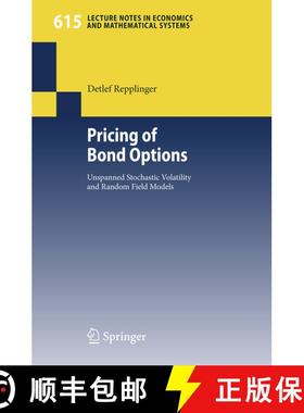 【3-4周达】Pricing of Bond Options : Unspanned Stochastic Volatility and Random Field Models [9783540707219]