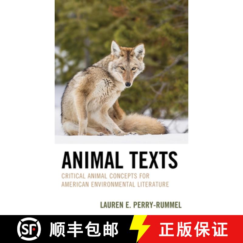 【3-4周达】Animal Texts : Critical Animal Concepts for American Environmental Literature [9781666937763]