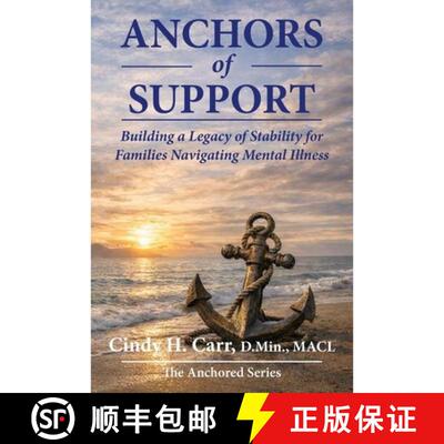 【3-4周达】Anchors of Support: Building a Legacy of Stability for Families Navigating Mental Illness [9781971192208]