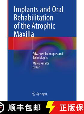 【3-4周达】Implants and Oral Rehabilitation of the Atrophic Maxilla: Advanced Techniques and Technolo... [9783031127540]