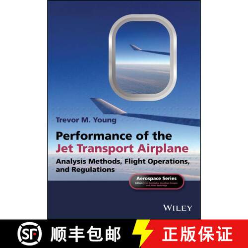 【3-4周达】Performance Of The Jet Transport Airplane - Analysis Methods, Flight Operations, And Regul... [9781118384862]