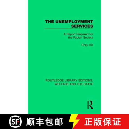 【3-4周达】精装 The Unemployment Services: A Report Prepared for the Fabian Society [9781138601277]