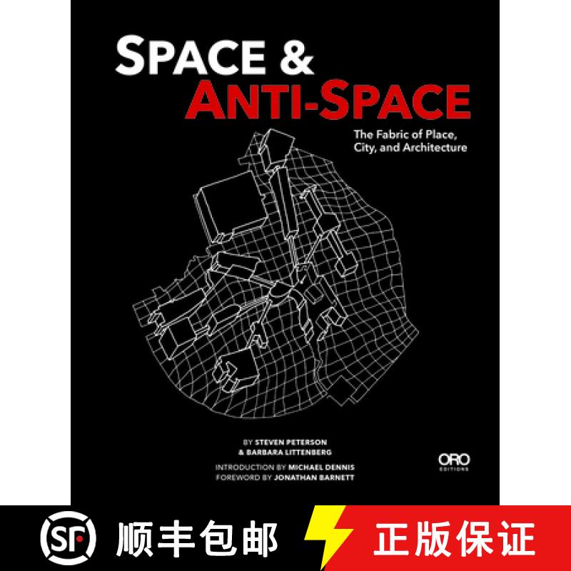 【3-4周达】Space and Anti-Space: The Fabric of Place, City and Architecture: The Fabric of Place, Cit... [9781941806777]