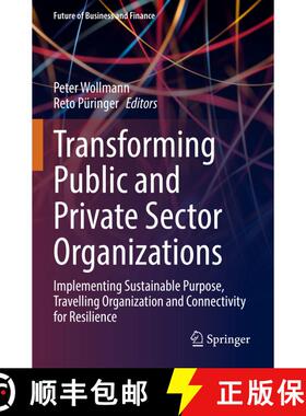 【3-4周达】Transforming Public and Private Sector Organizations : Implementing Sustainable Purpose, T... [9783031069062]