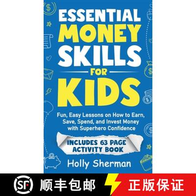 【3-4周达】Essential Money Skills for Kids:  Fun, Easy Lessons on How to Earn, Save, Spend, and Inves... [9798991340540]