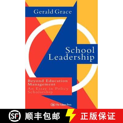 【3-4周达】School Leadership: Beyond Education Management: An Essay in Policy Scholarship [9780750704151]