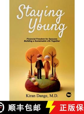 预订 Staying Young: Financial Freedom for Spouses Building a Sustainable Life Together [9788197034725]