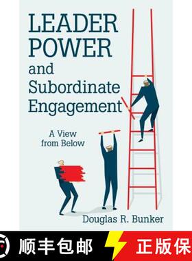 【3-4周达】Leader Power and Subordinate Engagement: A View from Below [9781480860605]