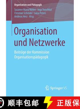 【3-4周达】Organisation und Netzwerke : Beiträge der Kommission Organisationspädagogik [9783658203719]
